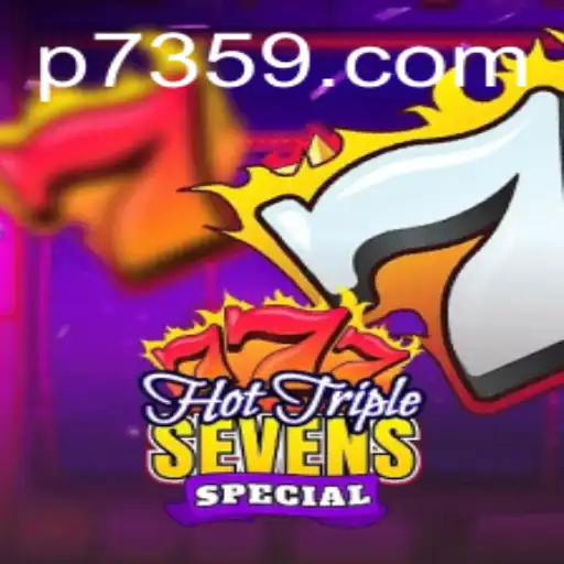 Exploring the Thrills of HotTripleSevensSpecial